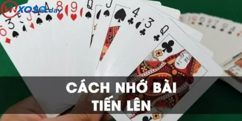 Cách nhớ bài tiến lên